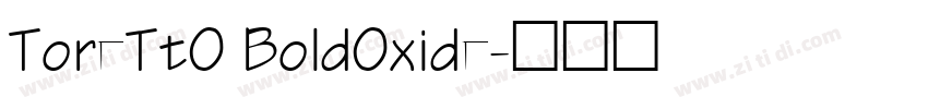 ToreTtO BoldOxide字体转换
